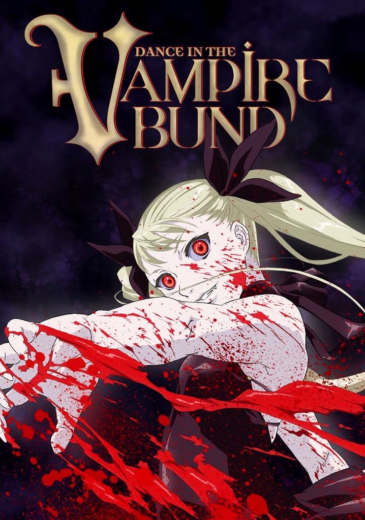 Regarder Dance In The Vampire Bund Streaming